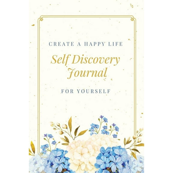 Self Discovery Journal: Daily Writing Prompts & Life Questions, Goals, Gift Book, Notebook, (Paperback)