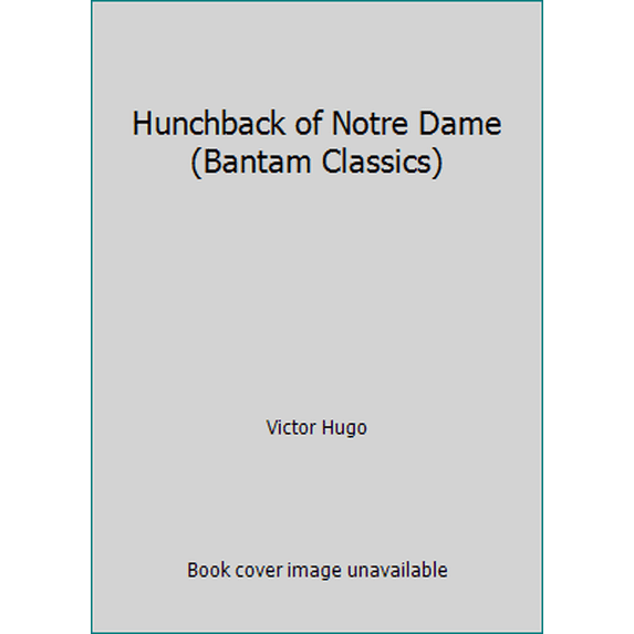 Pre-Owned Hunchback of Notre Dame (Bantam Classics) (Unknown) 0553210327 9780553210323