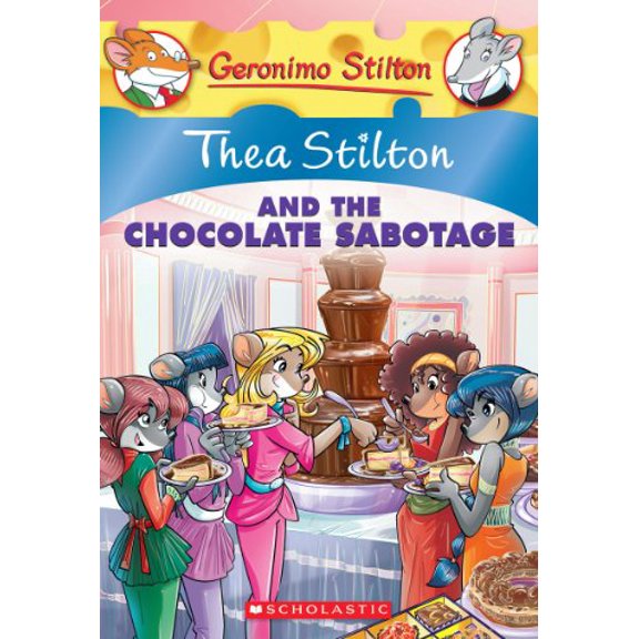 Pre-Owned Thea Stilton and the Chocolate Sabotage (Thea Stilton #19), 19: A Geronimo Stilton Adventure (Paperback) 0545646561 9780545646567
