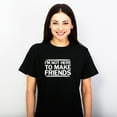 thumbnail image 3 of TotallyTorn I'M Not Here To Make Friends Novelty Sarcastic Funny Mens Graphic T Shirts, 3 of 5