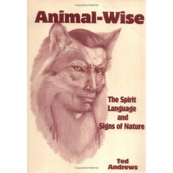 Pre-Owned Animal-Wise: The Spirit Language and Signs of Nature (Paperback) 1888767340 9781888767346