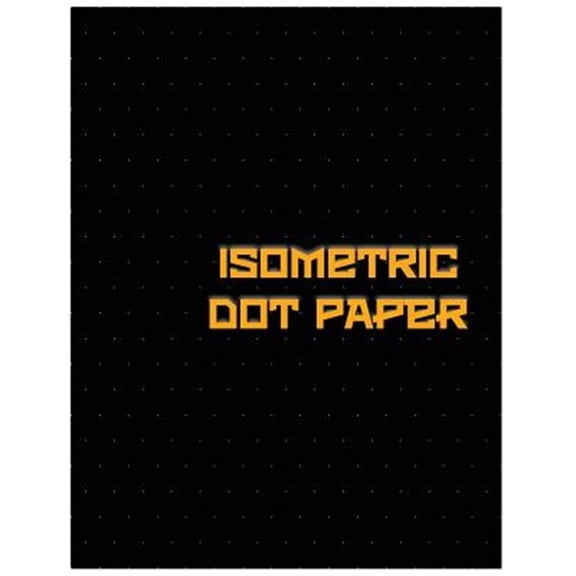 Pre-Owned Isometric Dot Paper: Great For 3D Artwork, Graphs, Gaming & ETC. (Black Cover): It's easy to use & (Paperback) by Best Dot Isometric