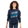 thumbnail image 3 of Autism Does Not Define Me Autistic Sweatshirt for Men or Women Brisco Brands S, 3 of 6