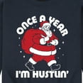 thumbnail image 3 of Instant Message - Once A Year Hustlin Santa Christmas - Men's Crew Neck Fleece Pullover, 3 of 6