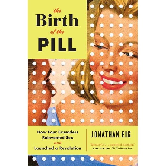 The Birth of the Pill, (Paperback)