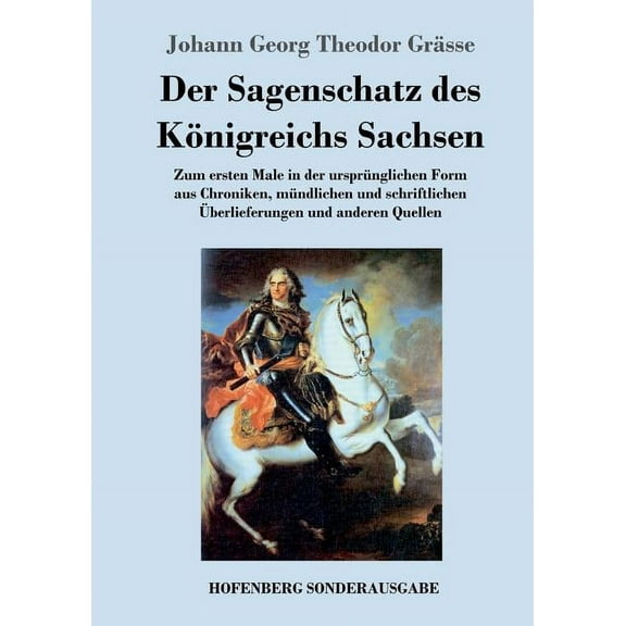 Der Sagenschatz des Königreichs Sachsen (Paperback)