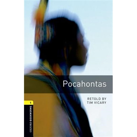 Pre-Owned Oxford Bookworms Library: Pocahontas: Level 1: 400-Word Vocabulary (Paperback) 019423746X 9780194237468