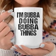 thumbnail image 2 of Im Bubba Doing Bubba Things Black Coffee Mugs, 2 of 4