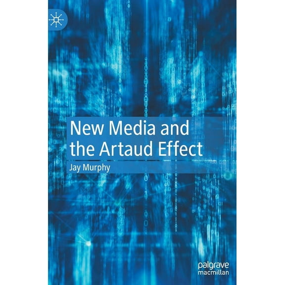 New Media and the Artaud Effect, (Hardcover)
