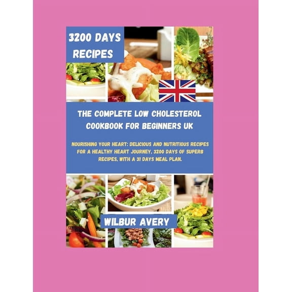 The Complete Low Cholesterol Cookbook For Beginners UK (Paperback)
