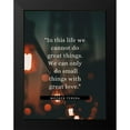 thumbnail image 2 of ArtsyQuotes 15x18 Black Modern Framed Museum Art Print Titled - Mother Teresa Quote: In This Life, 2 of 5