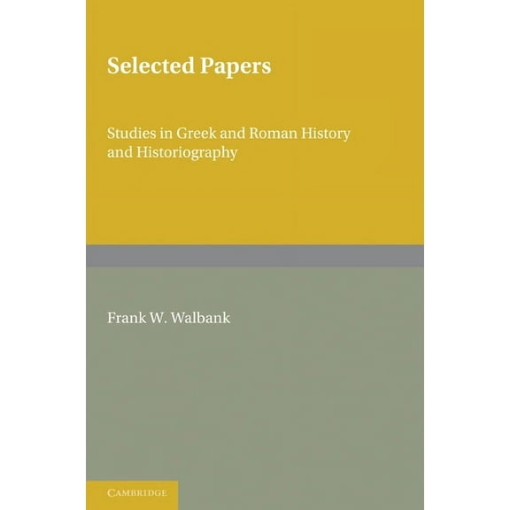 Selected Papers: Studies in Greek and Roman History and Historiography, (Paperback)