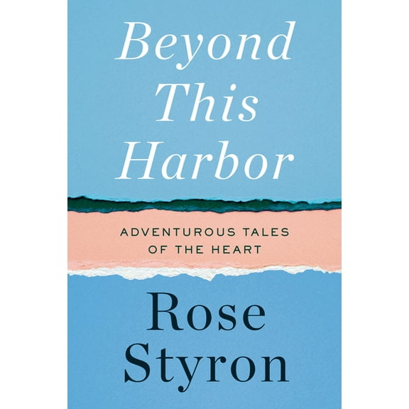 Beyond This Harbor: Adventurous Tales of the Heart, (Hardcover)