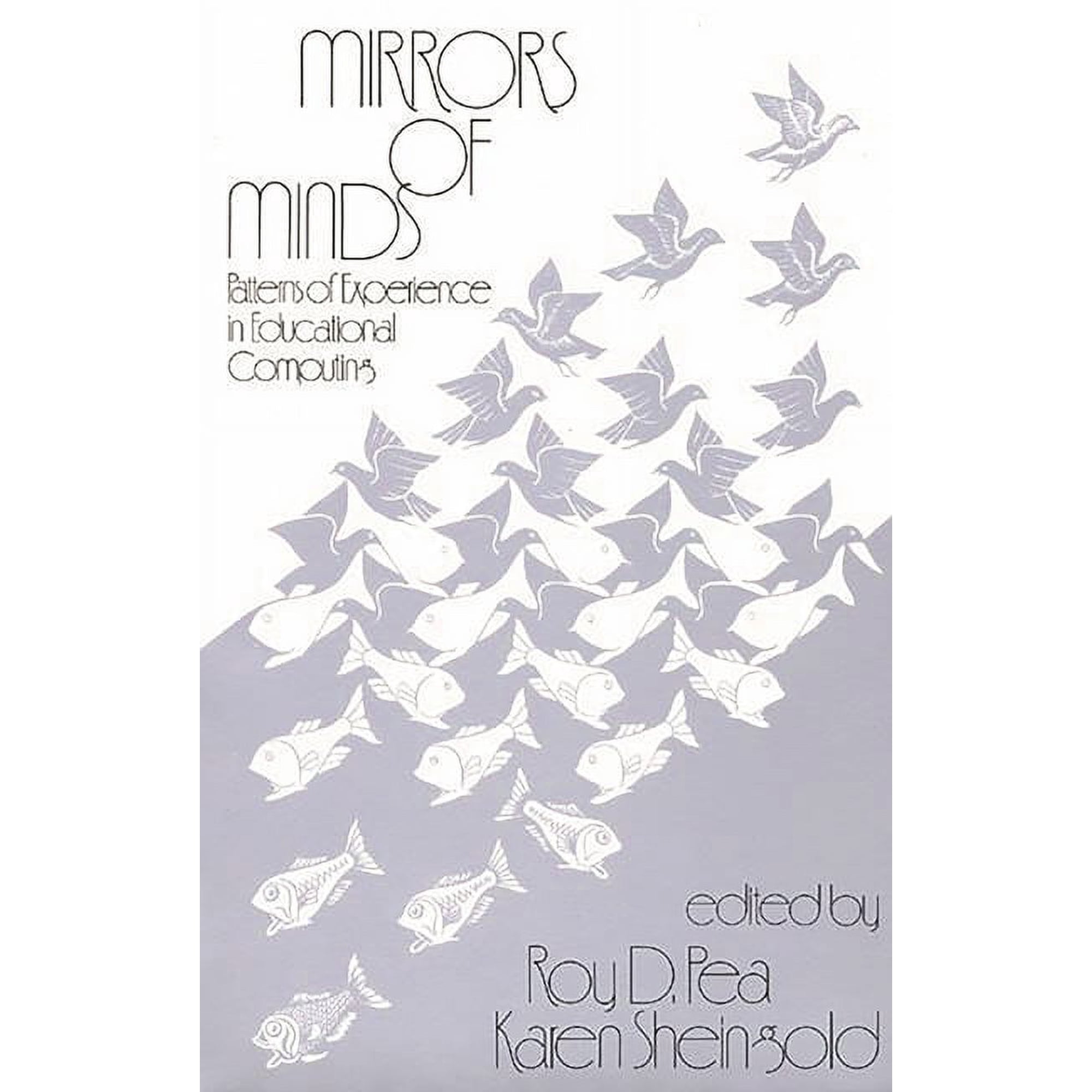 Cognition & Computing S Mirrors of Minds: Patterns of Experience in Educational Computing (Paperback)