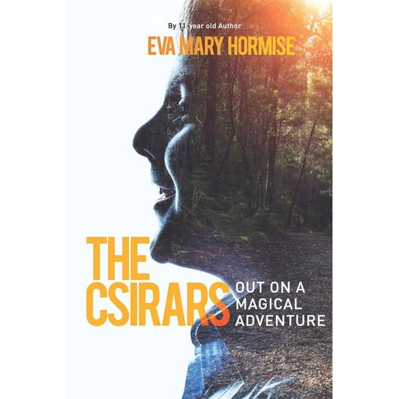 The Csirars : Out On A Magical Adventure (Paperback)