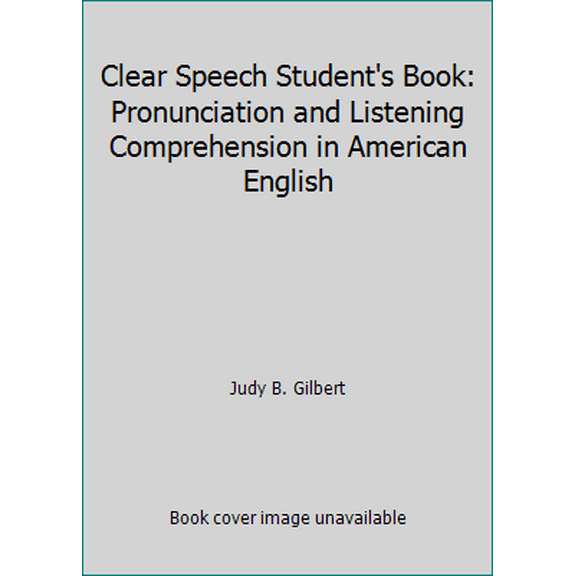 Pre-Owned Clear Speech Student's Book: Pronunciation and Listening Comprehension in American English (Paperback) 0521287901 9780521287906