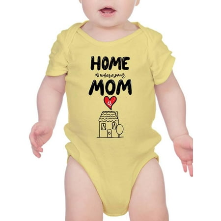 

Home Is Where Mom Is Bodysuit Infant -Smartprints Designs 6 Months