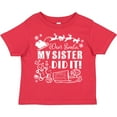 thumbnail image 3 of Inktastic Dear Santa, My Sister Did It Funny Christmas Boys or Girls Toddler T-Shirt, 3 of 5