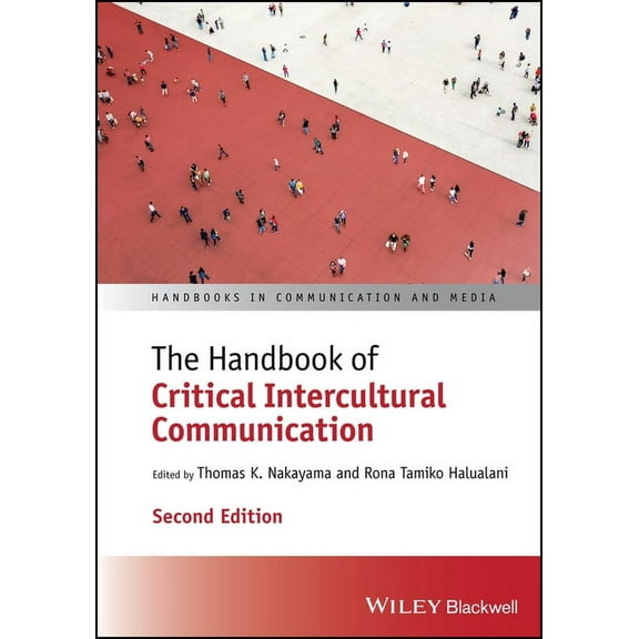 Handbooks in Communication and Media The Handbook of Critical Intercultural Communication, (Hardcover)