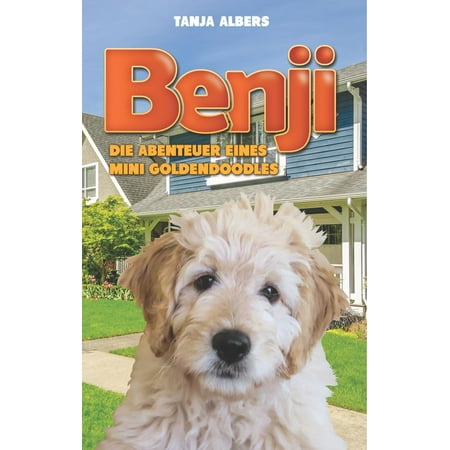 Benji - Die Abenteuer eines Mini Goldendoodles -
