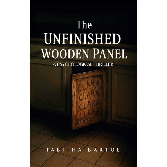 The Unfinished Wooden Panel: A Psychological Thriller, (Paperback)