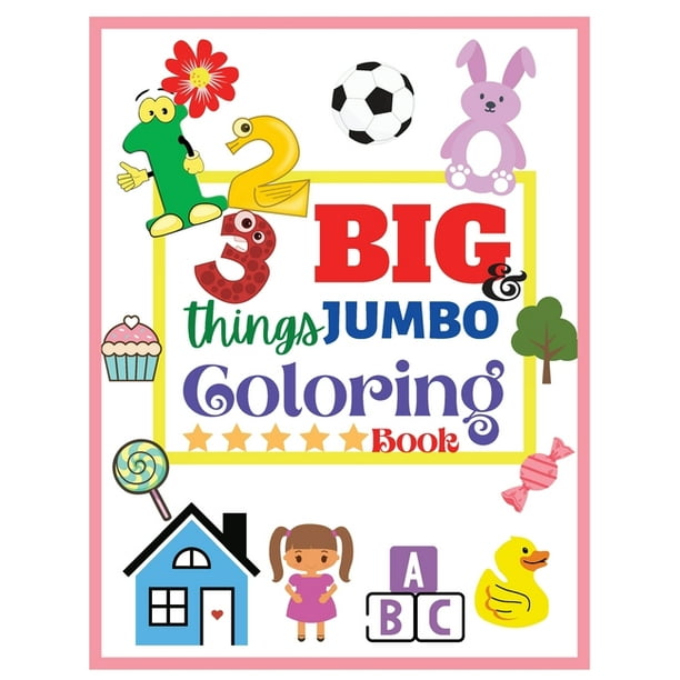 123 things big jumbo coloring book 123 coloring pages easy large and simple pictures coloring books for toddlers kids ages 2 6 early learning preschool and kindergarten large size 8 5x11 paperback walmart com