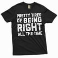 thumbnail image 3 of Funny Pretty tired of being right all the time T-shirt sarcastic sarcasm humor Gift Tee shirt (X-Large Navy Blue), 3 of 7