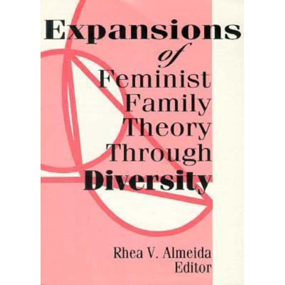 Pre-Owned Expansions of Feminist Family Theory Through Diversity (Paperback) by Professor Rhea Almeida