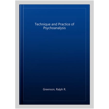 Pre-Owned The Technique and Practice of Psychoanalysis (Paperback)