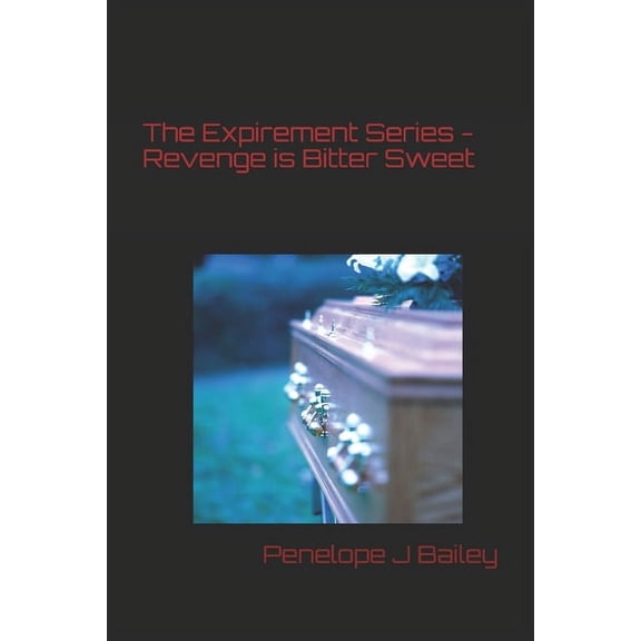 The Expirement : Revenge is bitter Sweet (Series #3) (Paperback)