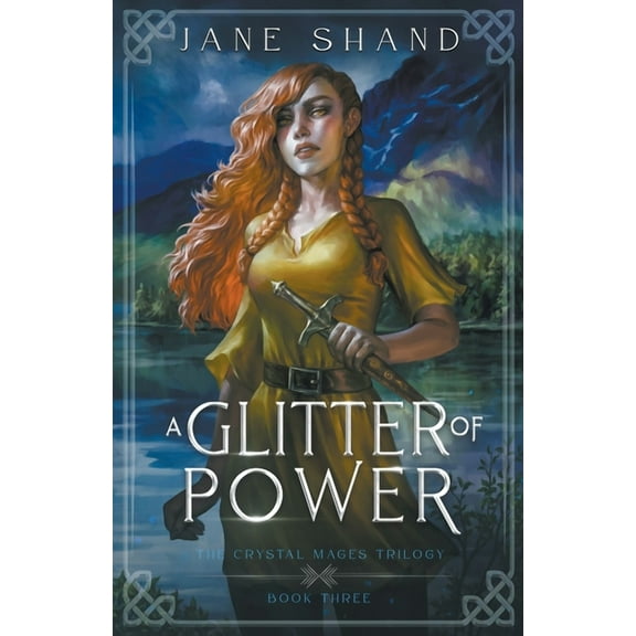 The Crystal Mages Trilogy A Glitter of Power, Book 3, (Paperback)