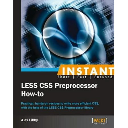 Instant LESS CSS Preprocessor How-to - eBook
