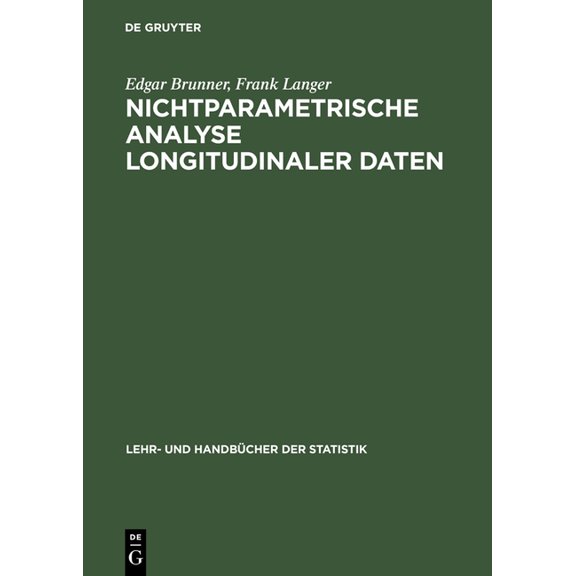 Lehr- Und Handbücher Der Statistik Nichtparametrische Analyse Longitudinaler Daten, (Hardcover)