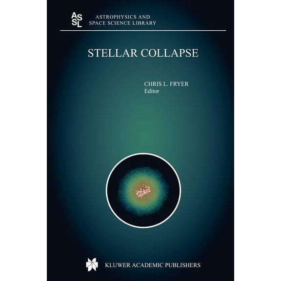 Astrophysics and Space Science Library Stellar Collapse, Book 302, (Paperback)