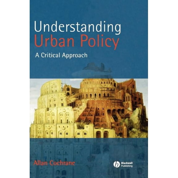 Understanding Urban Policy: A Critical Introduction, (Hardcover)