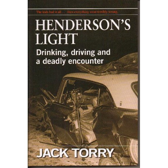 Pre-Owned Henderson's Light: Drinking, Driving and a Deadly Encounter (Hardcover) 0978619196 9780978619190