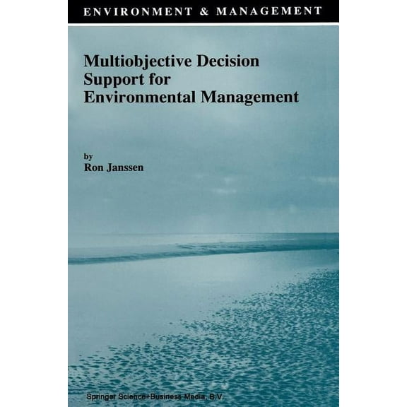 Environment & Management Multiobjective Decision Support for Environmental Management, Book 2, (Paperback)