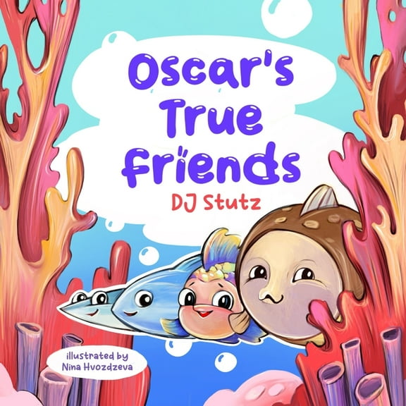 Oscar's True Friends, (Paperback)