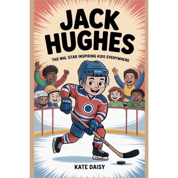 Jack Hughes: The NHL star inspiring kids everywhere, (Paperback)