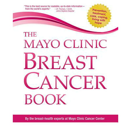 The Mayo Clinic Breast Cancer Book (Nature Works Best Cancer Clinic)