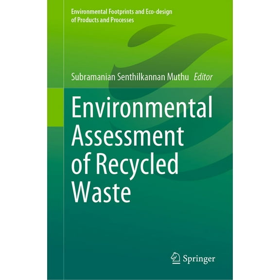 Environmental Footprints and Eco-Design Environmental Assessment of Recycled Waste, (Hardcover)