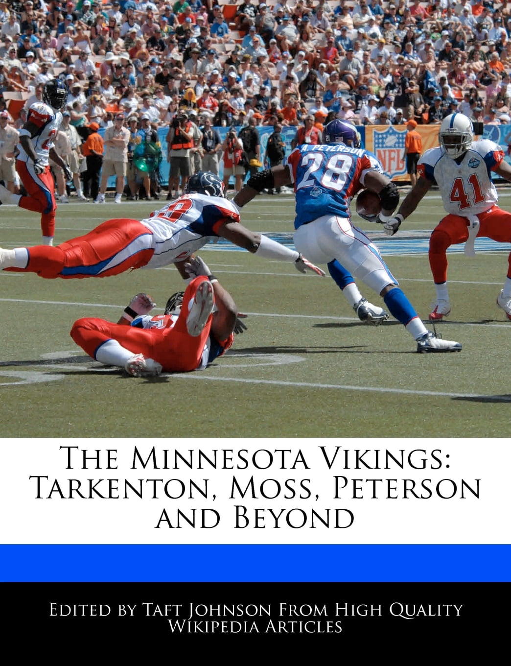 The Minnesota Vikings Tarkenton Moss Peterson And Beyond