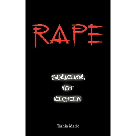 Rape... Survivor Not Victim (Paperback)