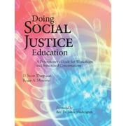 Doing Social Justice Education: A Practitioner's Guide for Workshops and Structured Conversations