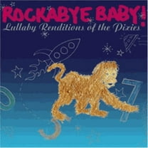 Rockabye Baby! - Lullaby Renditions of the Pixies - Music & Performance - CD