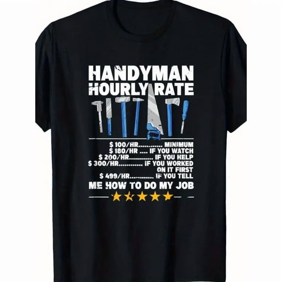100% Cotton Mens Funny Handyman Hourly Rate Graphic T-Shirt | Black Casual Short Sleeve Round Neck Tee with Tool Design, Loose Fit All-Season Top for Constructio Golf Gift T-Shirt For Men and Women