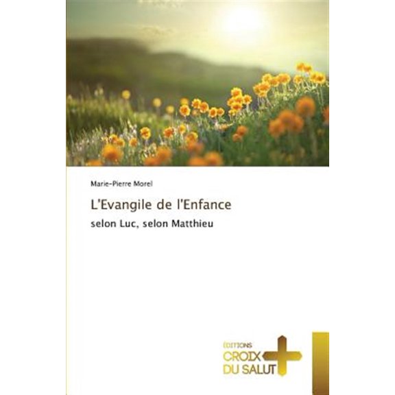 Pre-Owned Omn.Croix Salut: L'Evangile de l'Enfance (Paperback)