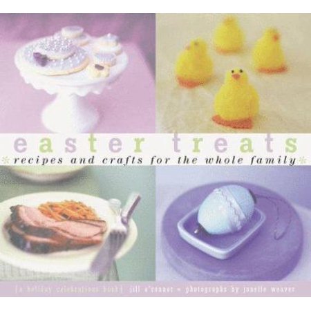 Easter Treats: Recipes and Crafts for the Whole Family [Paperback - Used]