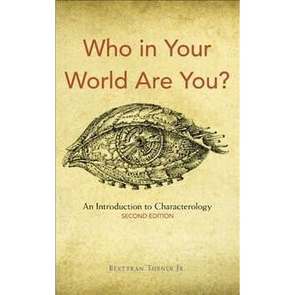 Who in Your World Are You?: An Introduction to Characterology (Paperback)