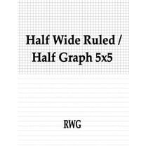 Half Wide Ruled / Half Graph 5x5: 50 Pages 8.5" X 11" (Paperback)